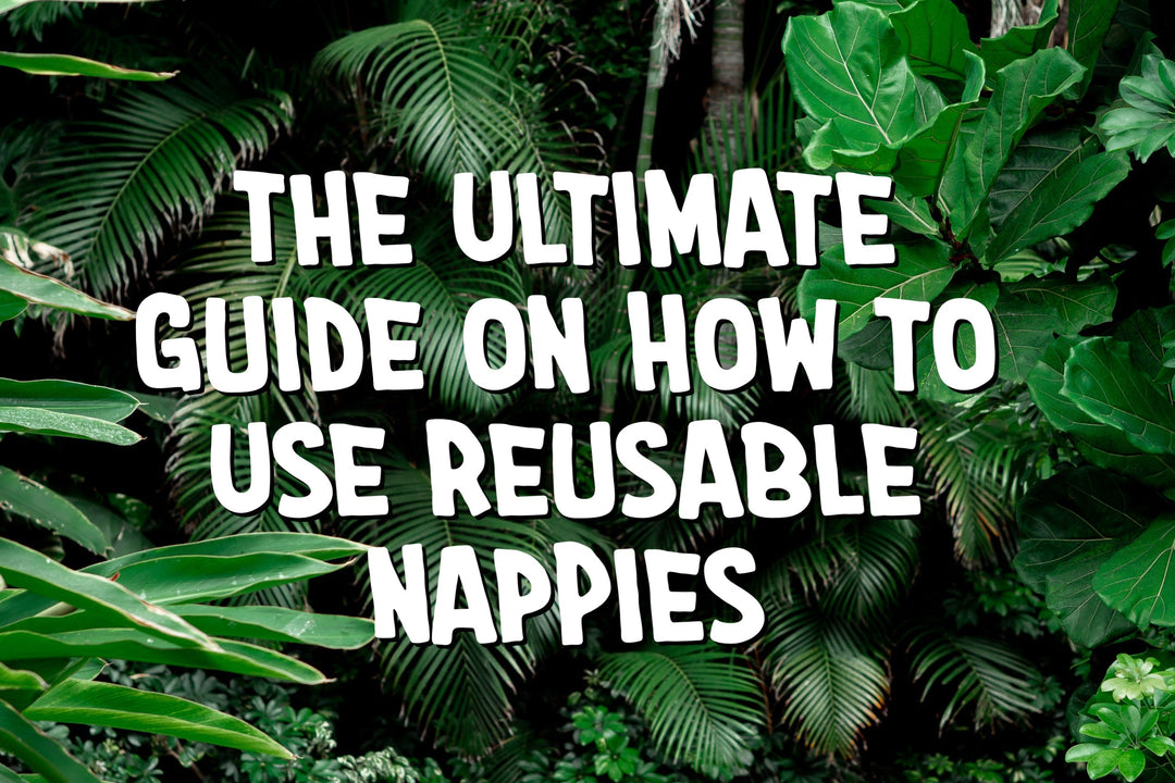The Ultimate Guide on How to Use Reusable Nappies